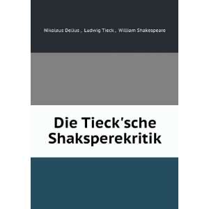    Ludwig Tieck , William Shakespeare Nikolaus Delius  Books