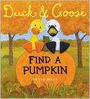 Duck & Goose Find a Pumpkin Tad Hills