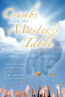   Crumbs From The Masters Table by G. M. Spotts 