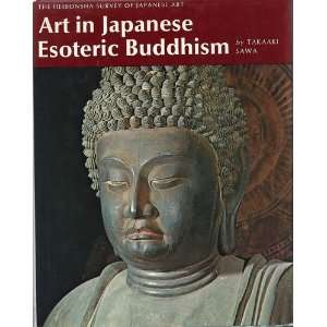  Art in Japanese Esoteric Buddhism Takaaki; Richard L 