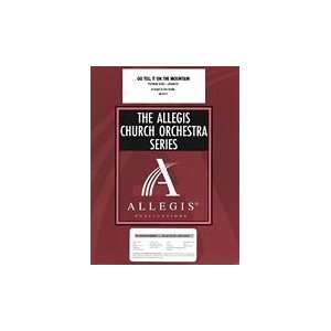 Go Tell It on the Mountain   Allegis Church Orchestra Series Softcover 