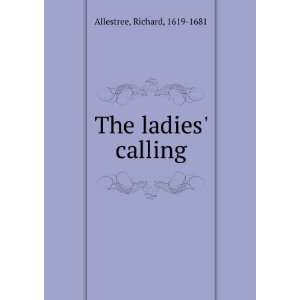  The ladies calling Richard, 1619 1681 Allestree Books