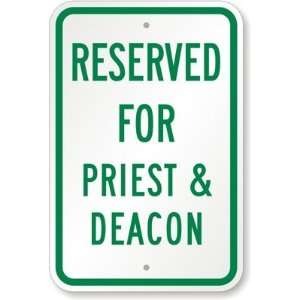 Reserved For Priest & Deacon High Intensity Grade Sign, 18 