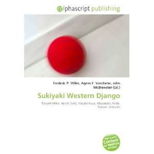  Sukiyaki Western Django (9786132709554) Books