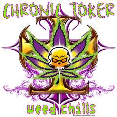 CHRONIC TOKER WEED CHILLS MARIJAUNA T SHIRT NEW S 3X  