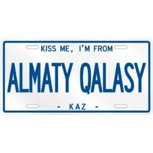  NEW  KISS ME , I AM FROM ALMATY QALASY  KAZAKHSTAN 