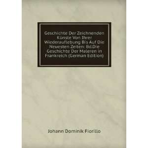   Maleren in Frankreich (German Edition) Johann Dominik Fiorillo Books