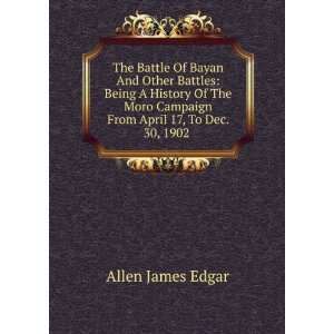  The Battle Of Bayan And Other Battles Being A History Of 