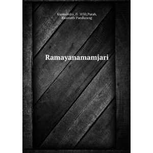   Ramayanamamjari fl. 1050,Parab, Kasinath Pandurang Ksemendra Books