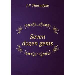  Seven dozen gems J P Thorndyke Books
