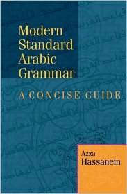 Modern Standard Arabic Grammar A Concise Guide, (9774160126), Azza 
