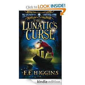 The Lunatics Curse (Tales from the Sinister City) Higgins Higgins 