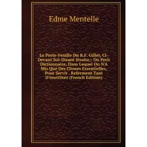   Referment Tant DInutilitÃ©s (French Edition) Edme Mentelle Books