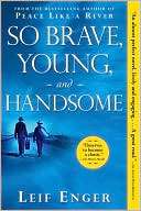   So Brave, Young and Handsome by Leif Enger, Grove 