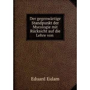   mit RÃ¼cksicht auf die Lehre von . Eduard Eidam  Books