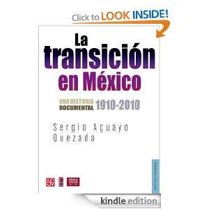 La transición en México (Spanish Edition) Sergio Aguayo Quezada 