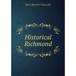 Historical Richmond Edwin Beresford Chancellor Books