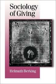 Sociology Of Giving, (0761956492), Helmuth Berking, Textbooks   Barnes 