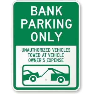  Bank Parking Only   Unauthorized Vehicles Towed At Vehicle 
