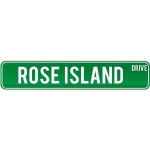New  Rose Island Drive   Sign / Signs  American Samoa Street Sign 