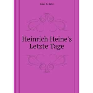  Heinrich Heines Letzte Tage Elise Krinitz Books