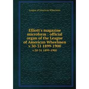   American Wheelmen. v.30 31 1899 1900 League of American Wheelmen