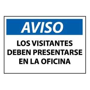 Spanish Vinyl Sign   Aviso Los Visitantes Deben Presentarse En La 