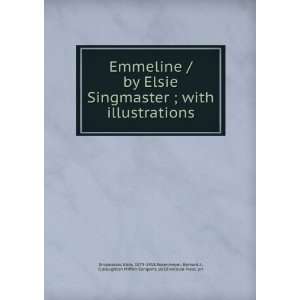  Emmeline, by Elsie Singmaster Elsie, 1879 1958 Singmaster Books