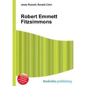    Robert Emmett Fitzsimmons Ronald Cohn Jesse Russell Books
