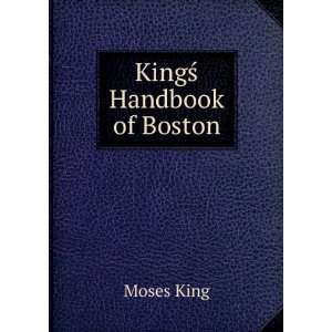  KingÅ? Handbook of Boston Moses King Books