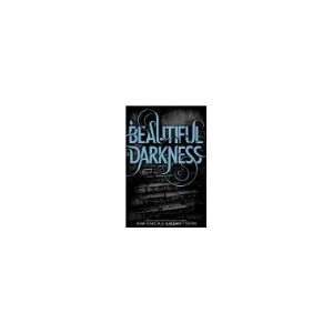   Garcia, Kami[Hardcover]{Beautiful Darkness} on 12 Oct 2010 (Hardcover