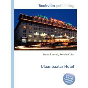  Ulaanbaatar Hotel Ronald Cohn Jesse Russell Books