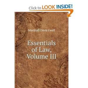  Essentials of Law, Volume III Marshall Davis Ewell Books