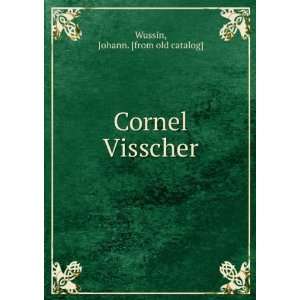 Cornel Visscher Johann. [from old catalog] Wussin  Books