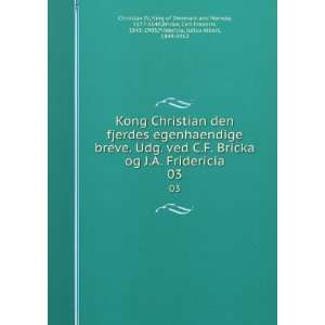   , 1845 1903,Fridericia, Julius Albert, 1849 1912 Christian IV Books