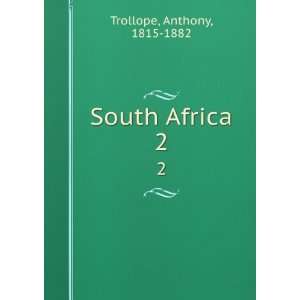  South Africa. Anthony Trollope Books