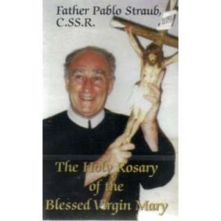  The Holy Rosary of the Blessed Virgin Mary ~ Father Pablo 