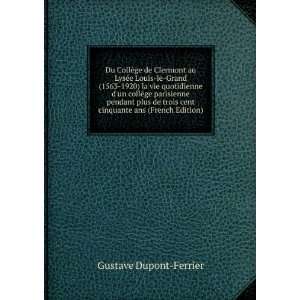   cent cinquante ans (French Edition) Gustave Dupont Ferrier Books
