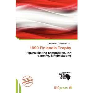   1999 Finlandia Trophy (9786200969118) Dismas Reinald Apostolis Books