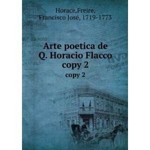   Flacco. copy 2 Freire, Francisco JosÃ©, 1719 1773 Horace Books