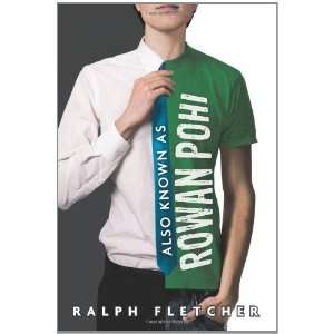    Also Known as Rowan Pohi [Hardcover] Ralph Fletcher Books