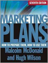 Marketing Plans How to Prepare Them, How to Use Them, (0470669977 