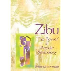  Zibu The Power of Angelic Symbology [Paperback] Debbie 