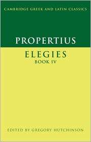 Propertius Elegies, Book IV, Vol. 4, (0521525616), Propertius 