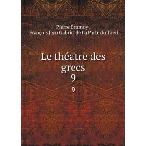   FranÃ§ois Jean Gabriel de La Porte du Theil Pierre Brumoy  Books