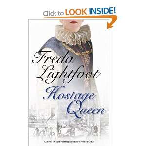  The Hostage Queen [Hardcover] Freda Lightfoot Books