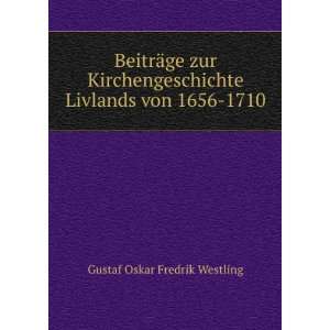   Livlands von 1656 1710 Gustaf Oskar Fredrik Westling Books