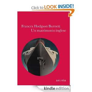 Un matrimonio inglese (Italian Edition) Frances Hodgson Burnett 