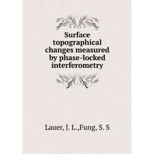   measured by phase locked interferometry J. L.,Fung, S. S Lauer Books