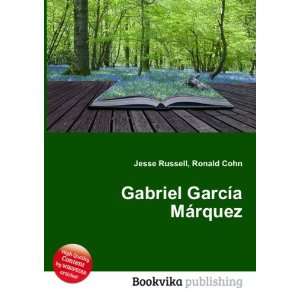    Gabriel GarcÃ­a MÃ¡rquez Ronald Cohn Jesse Russell Books